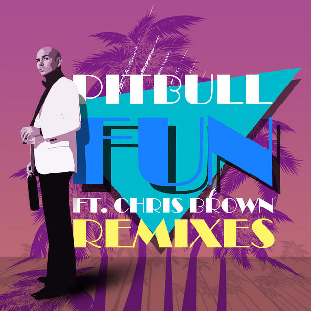 Music print | Pitbull & Chris Brown - Fun (Remixes) (feat. Chris Brown) poster connecté