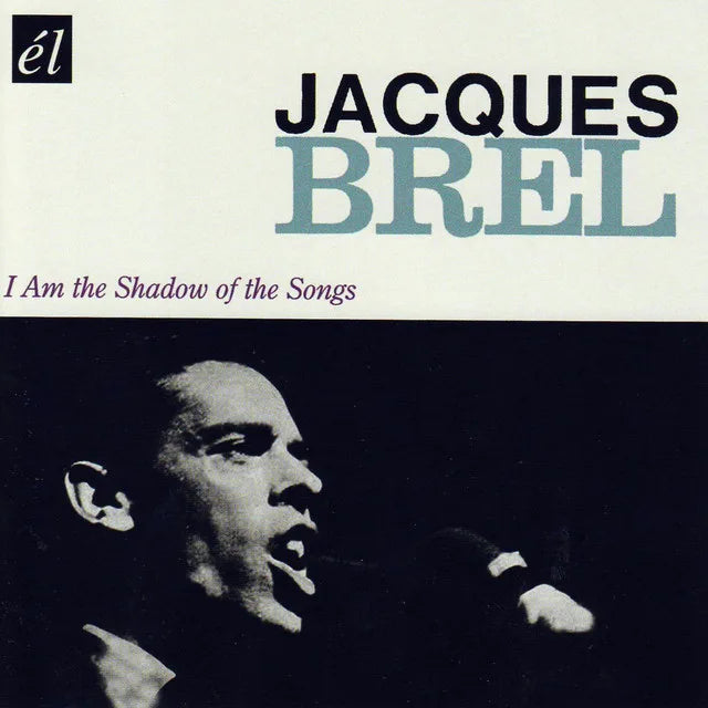Music print | Jacques Brel - I Am The Shadow Of The Songs poster connecté