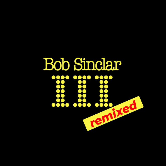 Music print | Bob Sinclar - III (Remixed) poster connecté