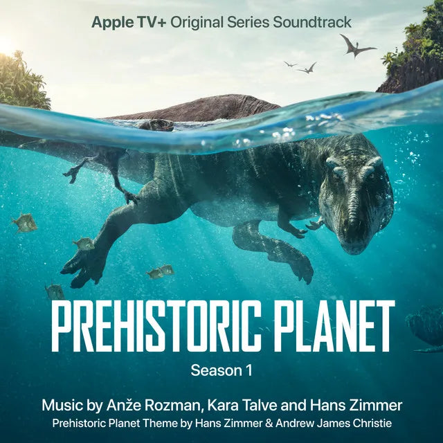 Music print | Anže Rozman & Kara Talve & Hans Zimmer - Prehistoric Planet: Season 1 (Apple TV+ Original Series Soundtrack) poster connecté