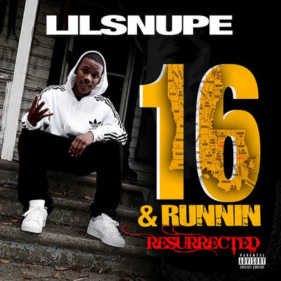 Music print | Lil Snupe - 16 & Runnin Resurrected