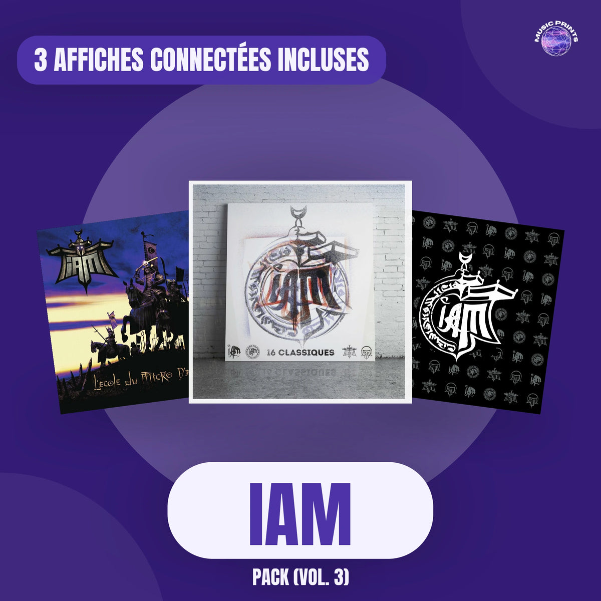 Pack de 3 affiches de IAM : L'école Du Micro D'argent (Edition Collector), 16 Classiques et Anthologie IAM 2008, posters connectés NFC 30 × 30 cm