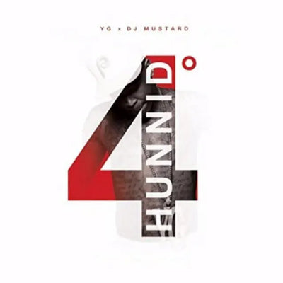 Music print | YG - 4 Hunnid Degreez