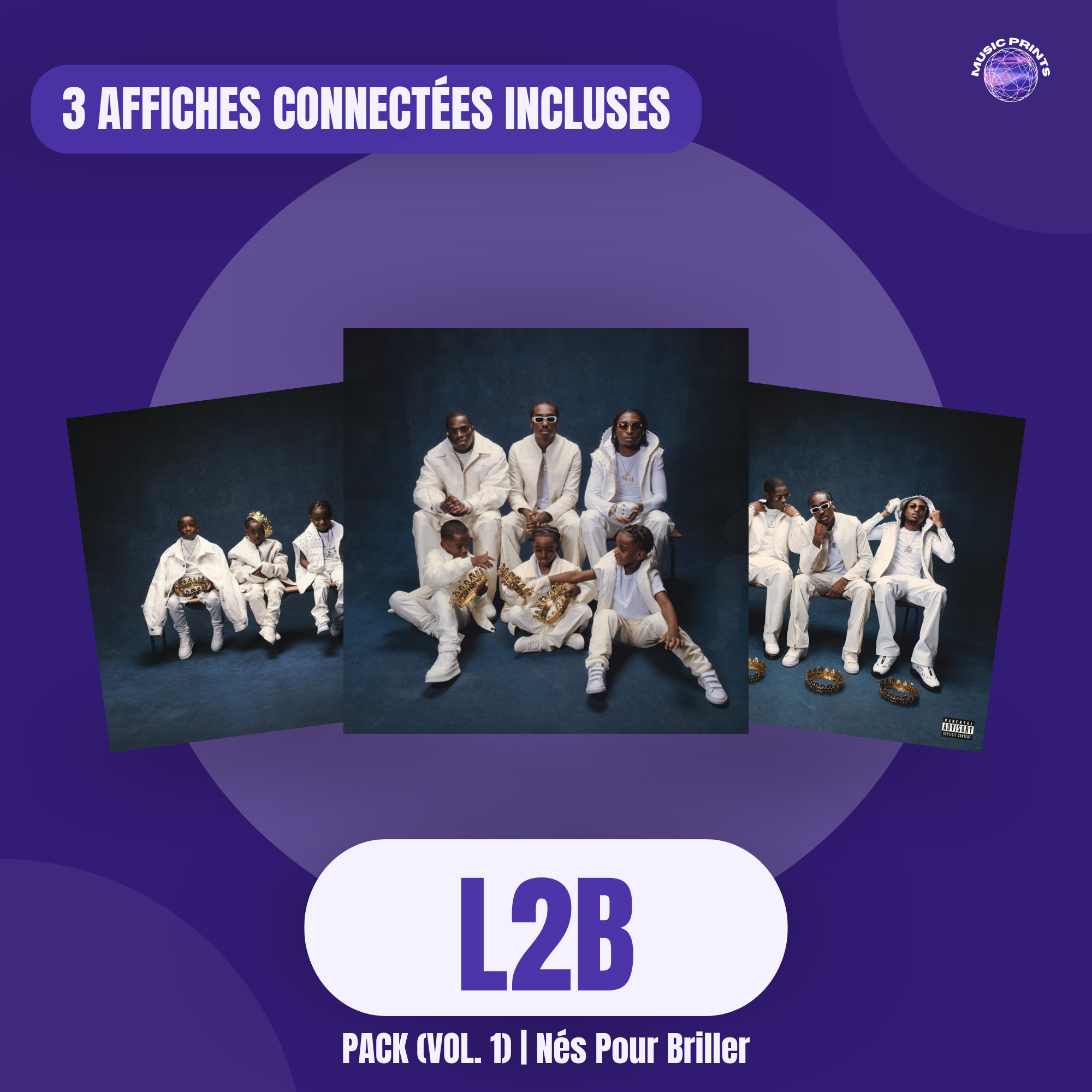 PACK L2B Vol. 1 Nés Pour Briller - 3 affiches connectées Music prints poster connecté