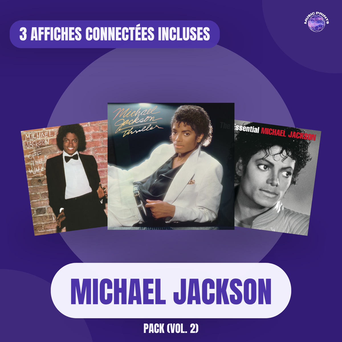 PACK Michael Jackson Vol. 2 - 3 affiches connectées Music prints poster connecté