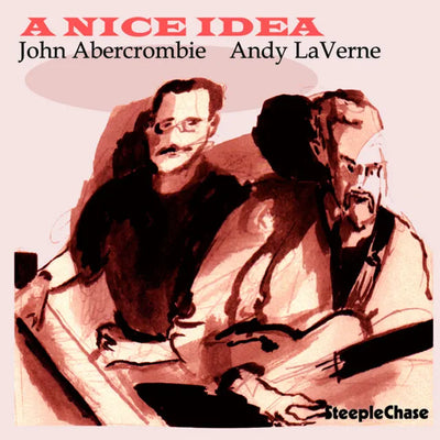 Music print | John Abercrombie & Andy Laverne - A Nice Idea