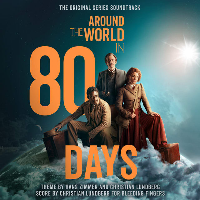 Music print | Hans Zimmer & Christian Lundberg - Around The World In 80 Days (Music From The Original TV Series) poster connecté