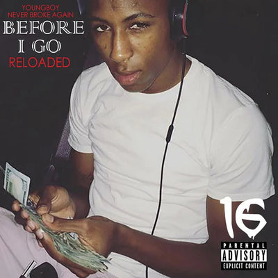 Music print | YoungBoy Never Broke Again - Before I Go (Reloaded)