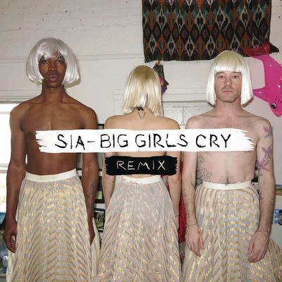 Music print | Sia - Big Girls Cry (Remixes)