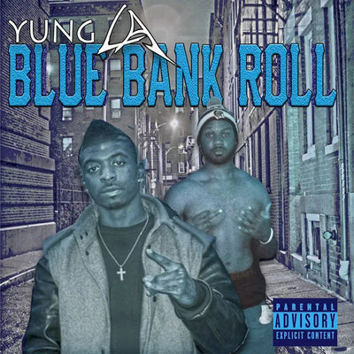 Music print | Yung L.A. - Blue Bank Roll Vol.1