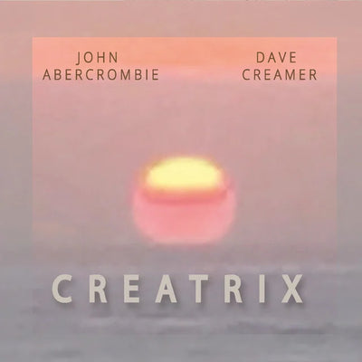 Music print | John Abercrombie & Dave Creamer - Creatrix