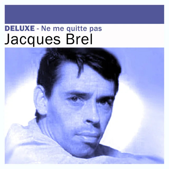 Music print | Jacques Brel - Deluxe: Ne me quitte pas poster connecté
