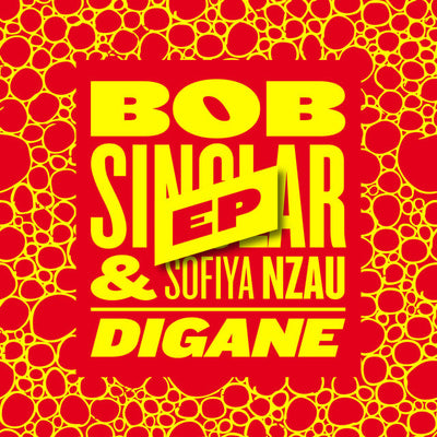 Music print | Bob Sinclar & Sofiya Nzau - Digane EP