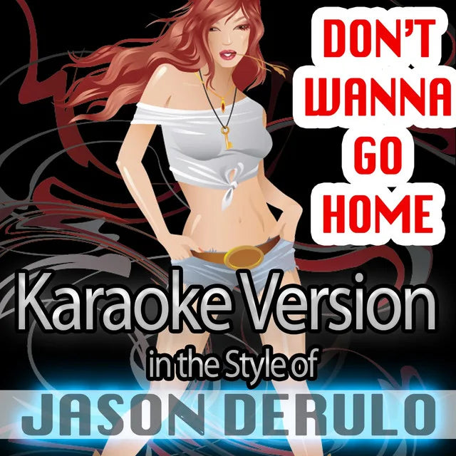 Music print | Karaoke Top Hit Crew - Don't Wanna Go Home (Karaoke Version in the Style of Jason Derulo) poster connecté