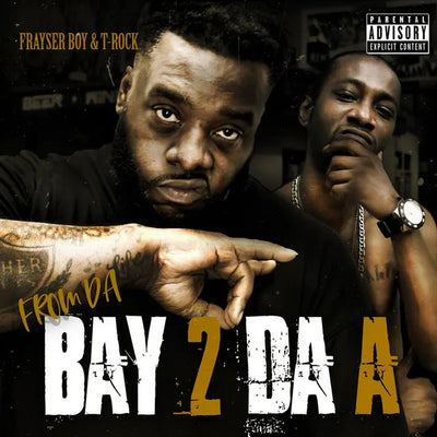 Music print | T-Rock & Frayser Boy - From Da Bay 2 Da A