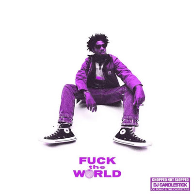 Music print | Lost Kids & Brent Faiyaz & DJ Candlestick & OG Ron C - Fuck The World - ChopNotSlop