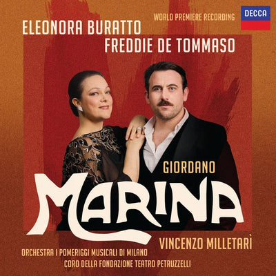 Music print | Umberto Giordano & Eleonora Buratto & Freddie De Tommaso & Coro del Teatro Petruzzelli di Bari & Orchestra I Pomeriggi Musicali & Vincenzo Milletarì - Giordano: Marina