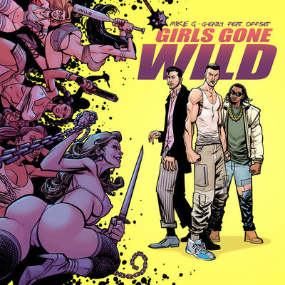 Music print | Mike G & G-Eazy - Girls Gone Wild