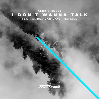 Music print | Alok & HUGEL & Amber Van Day - I Don't Wanna Talk (feat. Amber Van Day) [Remixes]