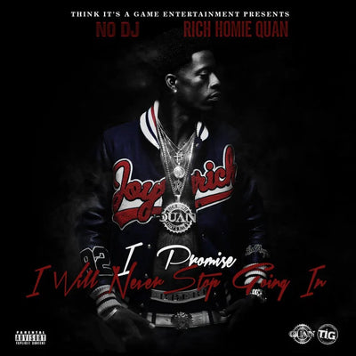 Music print | Rich Homie Quan - I Promise I Will Never Stop Going In (Deluxe Edition)