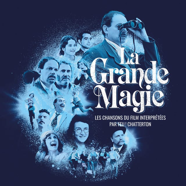 Music print | Feu! Chatterton & Feu! Chatterton Soundtracks - La Grande Magie - Les chansons du film interprétées par Feu! Chatterton poster connecté