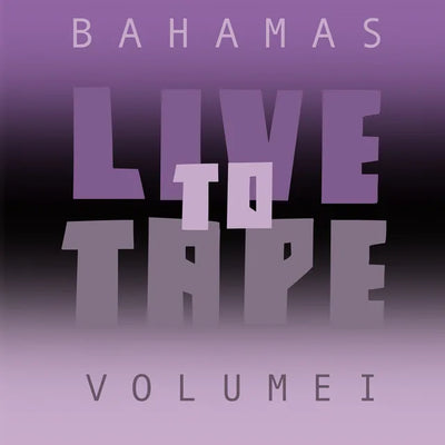 Music print | Bahamas - Live To Tape: Volume I