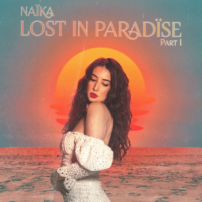 Music print | Naïka - Lost in Paradïse, Pt. 1