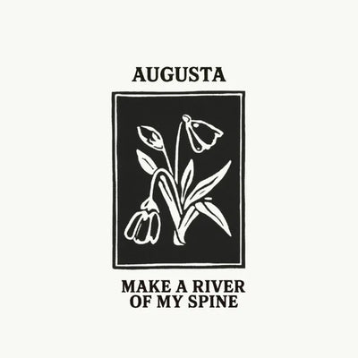 Music print | Augusta - Make a River of My Spine