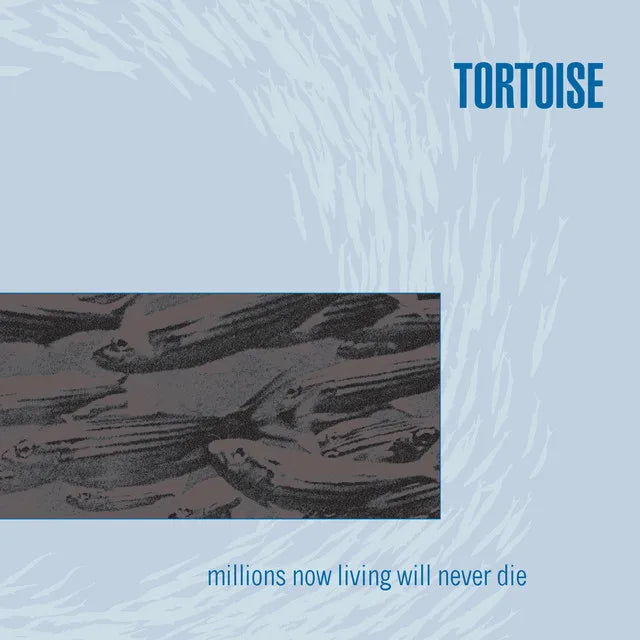 Music print | Tortoise - Millions Now Living Will Never Die poster connecté
