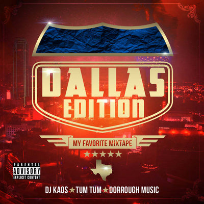 Music print | Dj Kaos & Dorrough Music & Tum Tum - My Favorite Mixtape: Dallas Edition
