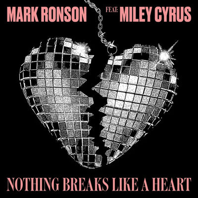 Music print | Mark Ronson & Miley Cyrus - Nothing Breaks Like a Heart (feat. Miley Cyrus)