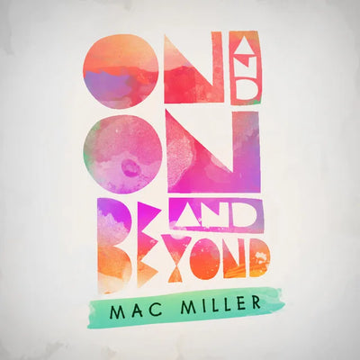 Music print | Mac Miller - On And On And Beyond