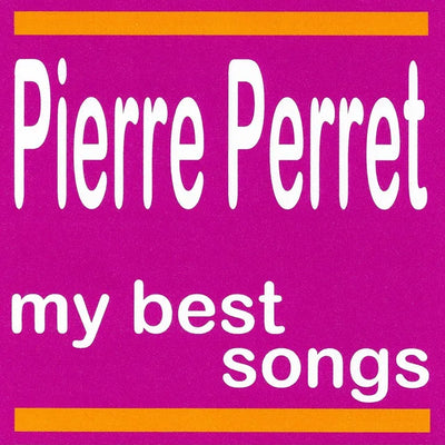 Music print | Pierre Perret - Pierre Perret : My Best Songs