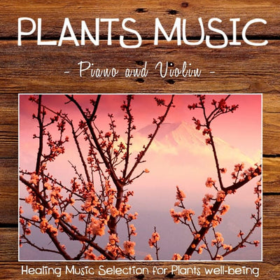 Music print | Plantasia - Plants Music: Piano and Violin (Healing Music Selection for Plants Well-Being)