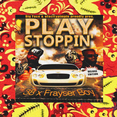 Music print | 38 & Frayser Boy - Play Stoppin' (Deluxe Edition)