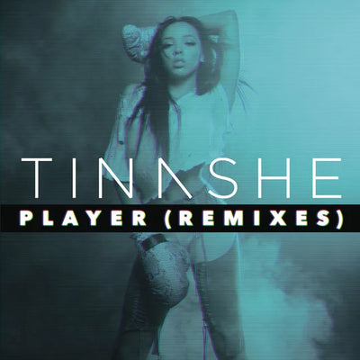 Music print | Tinashe - Player (Remixes)