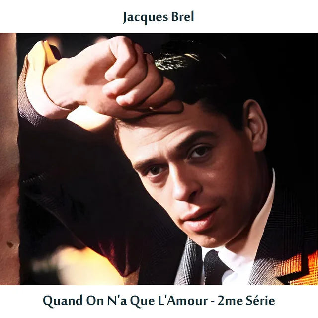 Music print | Jacques Brel - Quand on n'a que l'amour - 2me série (Remastered Edition) poster connecté