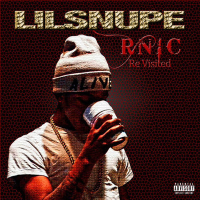 Music print | Lil Snupe - R.N.I.C. Re-Visited