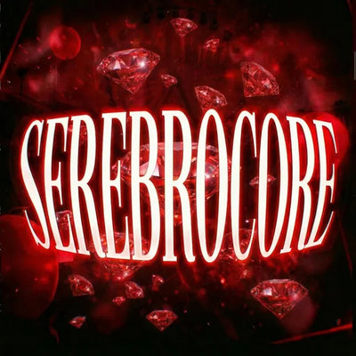 Music print | SEREBRO - SEREBROCORE (VIRAL REMIXES)
