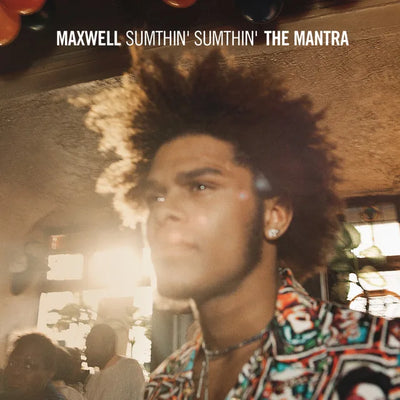 Music print | Maxwell - Sumthin' Sumthin' The Mantra