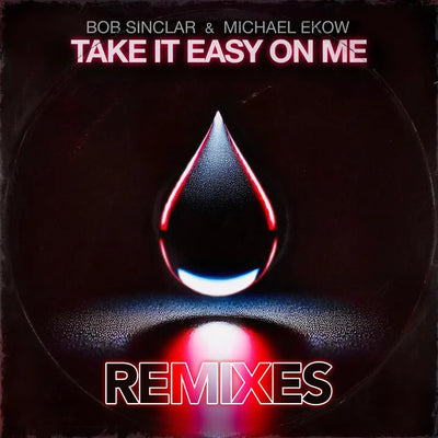 Music print | Bob Sinclar & Michael Ekow - Take It Easy on Me Remixes