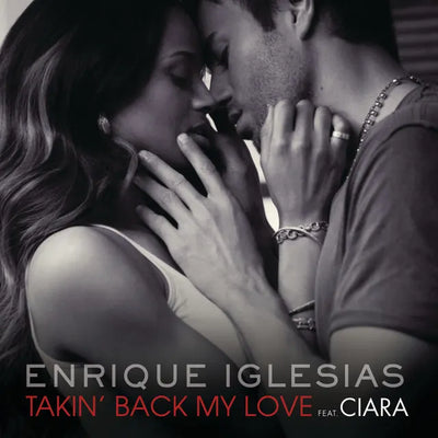 Music print | Enrique Iglesias & Ciara - Takin' Back My Love (International Remixes Version)