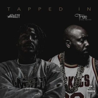 Music print | Mozzy & Trae Tha Truth - Tapped In