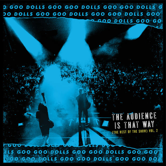 Music print | The Goo Goo Dolls - The Audience Is That Way (The Rest of the Show) [Vol. 2; Live] poster connecté