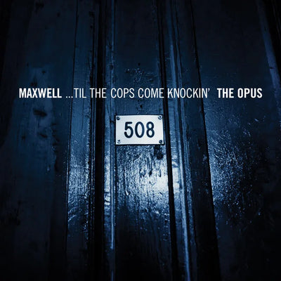 Music print | Maxwell - ...Til The Cops Come Knockin' - The Opus/The Urban Theme
