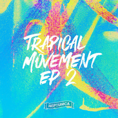 Music print | Neptunica - Trapical Movement EP 2