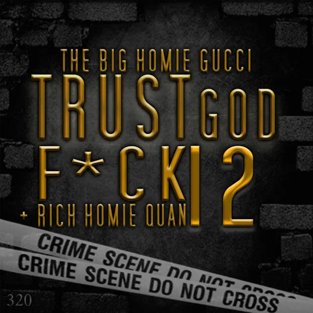 Music print | Rich Homie Quan & Gucci Mane - Trust God, Fuck 12 poster connecté