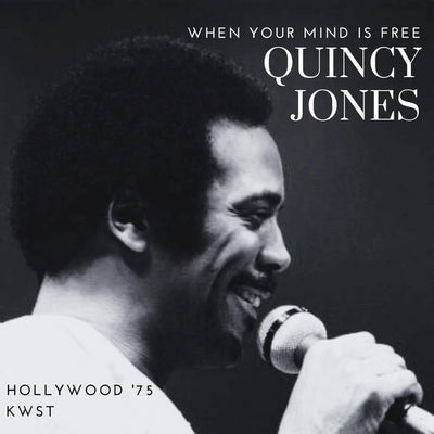Music print | Quincy Jones & The Brothers Johnson - When Your Mind Is Free (Live Hollywood '75)